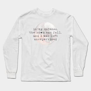 Full Moon Unsupervised Watercolor Quote Long Sleeve T-Shirt